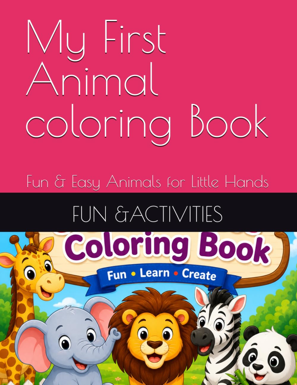 My First Animal coloring Book: Fun & Easy Animals for Little Hands