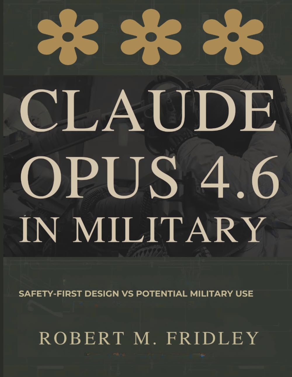 Claude Opus 4.6 in Military: Safety-first design vs potential military use (The Great Minds)
