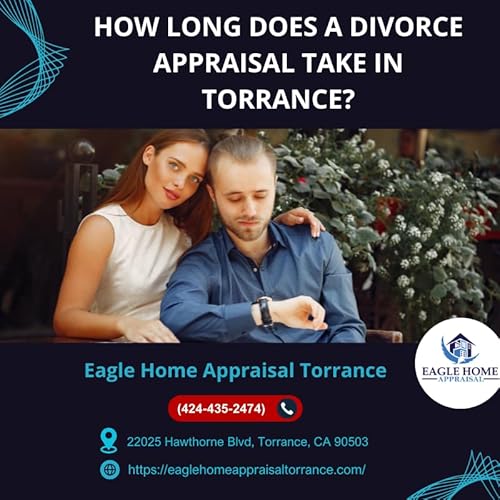 How Long Does A Divorce Appraisal Take In Torrance?