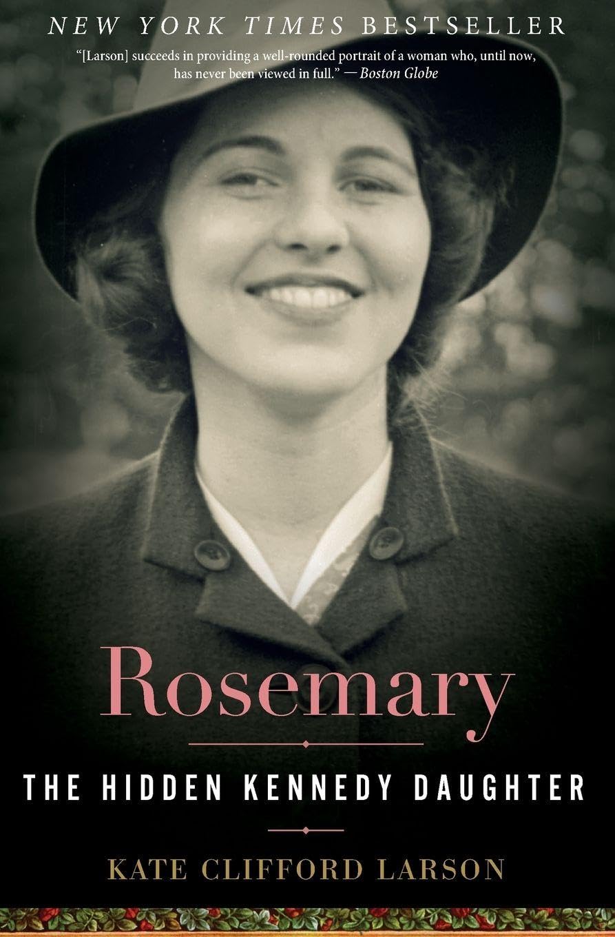 Rosemary: The Hidden Kennedy Daughter Paperback – Illustrated, October 18, 2016
