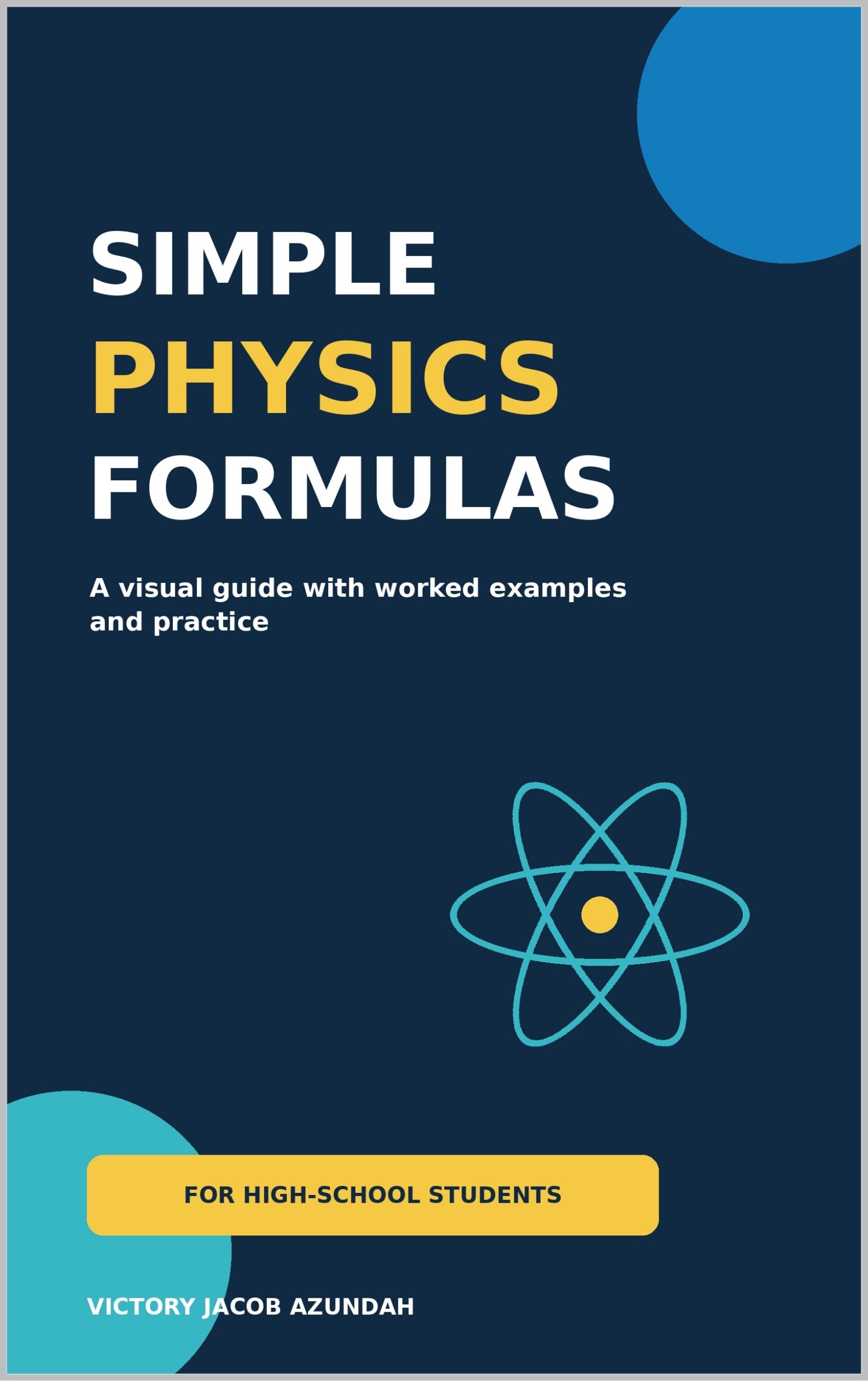 Front cover of SIMPLE PHYSICS FORMULAS by Victory Jacob Azundah