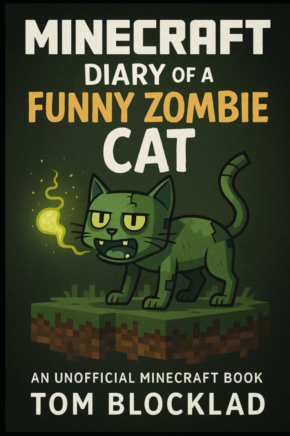 MINECRAFT: Diary of a Funny Zombie Cat: Unofficial Books