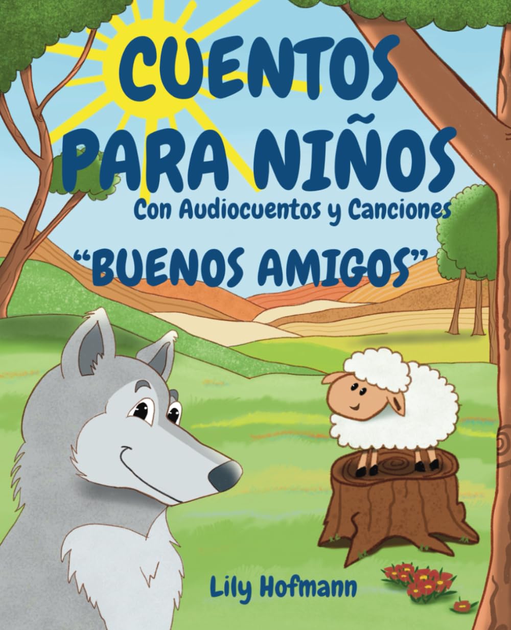 Cuentos para Niños "Buenos Amigos" con Audiocuentos: Cuentos Infantiles de Buenas Noches con rimas e ilustraciones grandes sobre el gran valor de la ... niños de 2 a 6 años (Cuentos de la Amistad)