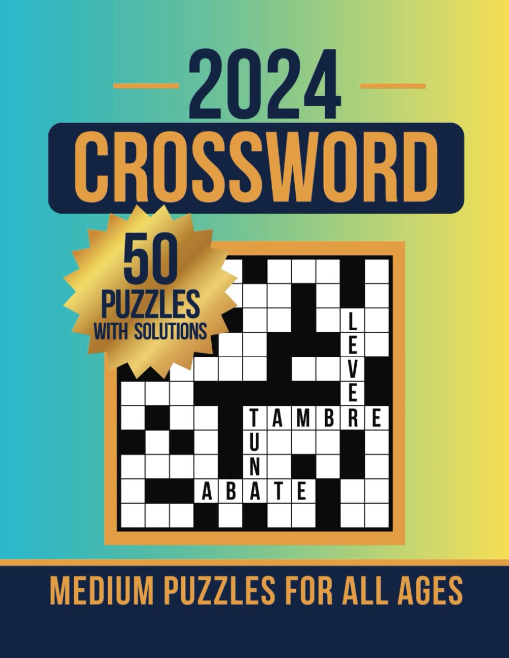 2024 Crossword Puzzle Book For All Ages with Solutions: 50 Medium