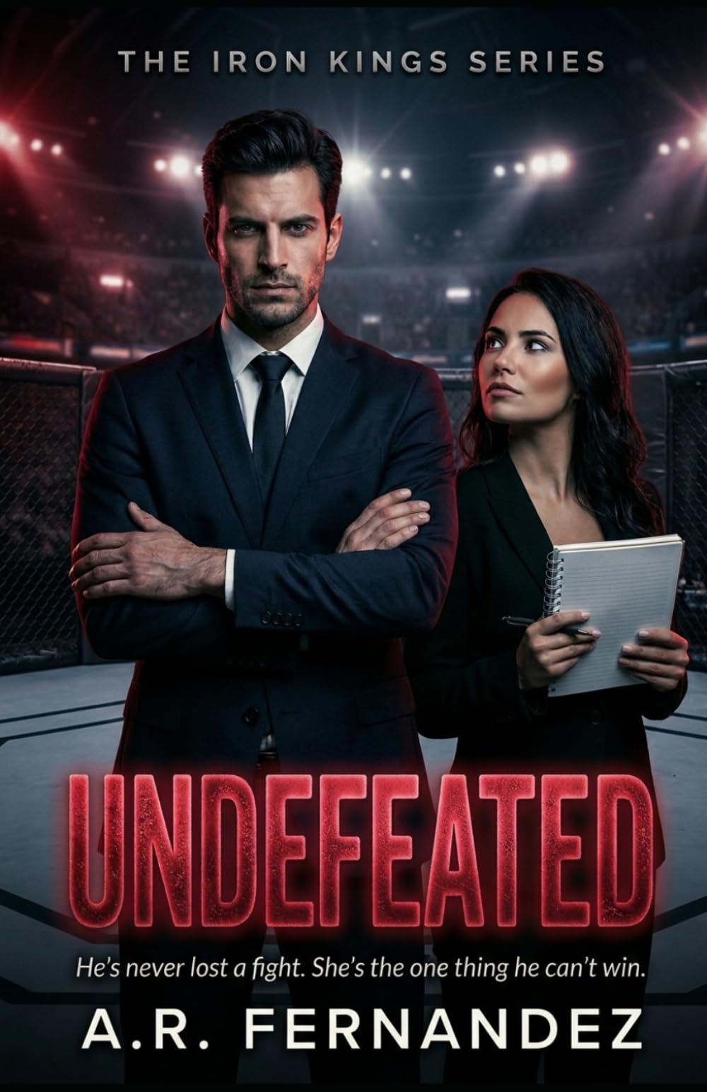 Undefeated: A Grumpy Fighter Romance (The Iron Kings Series)