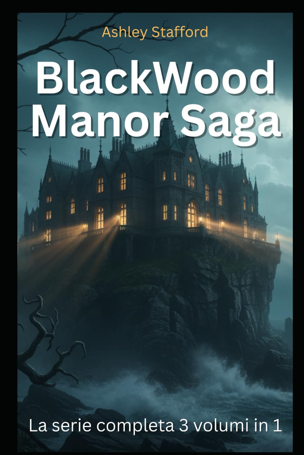 BlackWood Manor Saga: La serie completa 3 volumi in 1