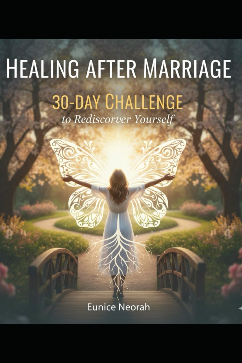 Healing After Marriage: 30-Day Challenge to Rediscover Yourself