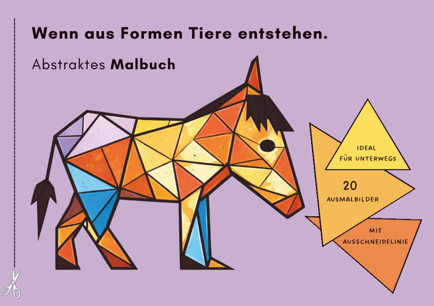 Abstraktes Malbuch – Geometrische Tiere aus Dreiecken: 20 minimalistische Tiermotive