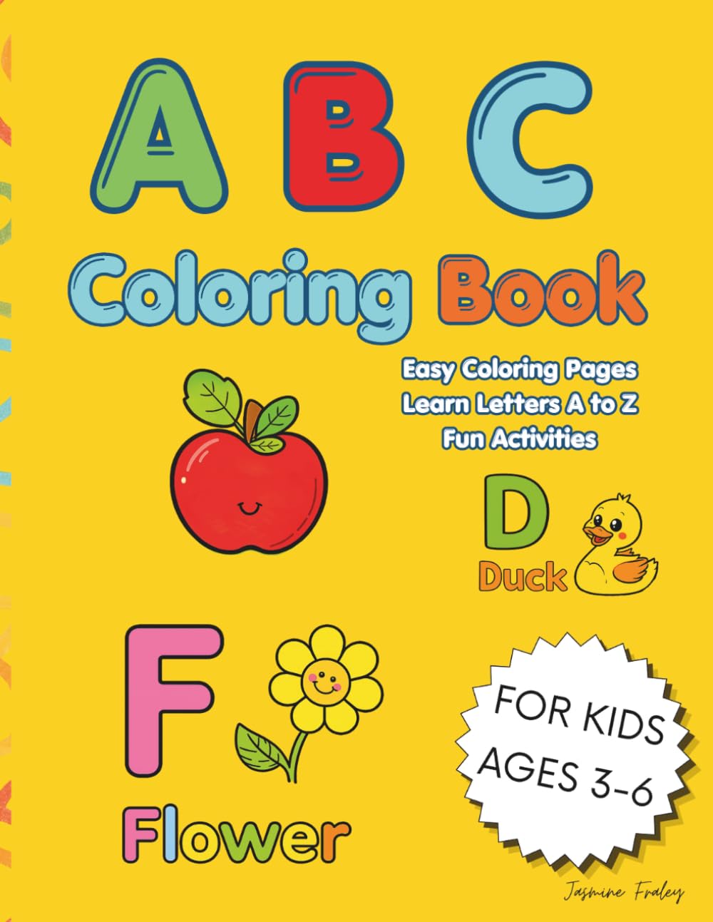 ABC Coloring Book for Kids Ages 3-6: Learn Letters from A to Z with Easy Coloring Pages and Fun Activities