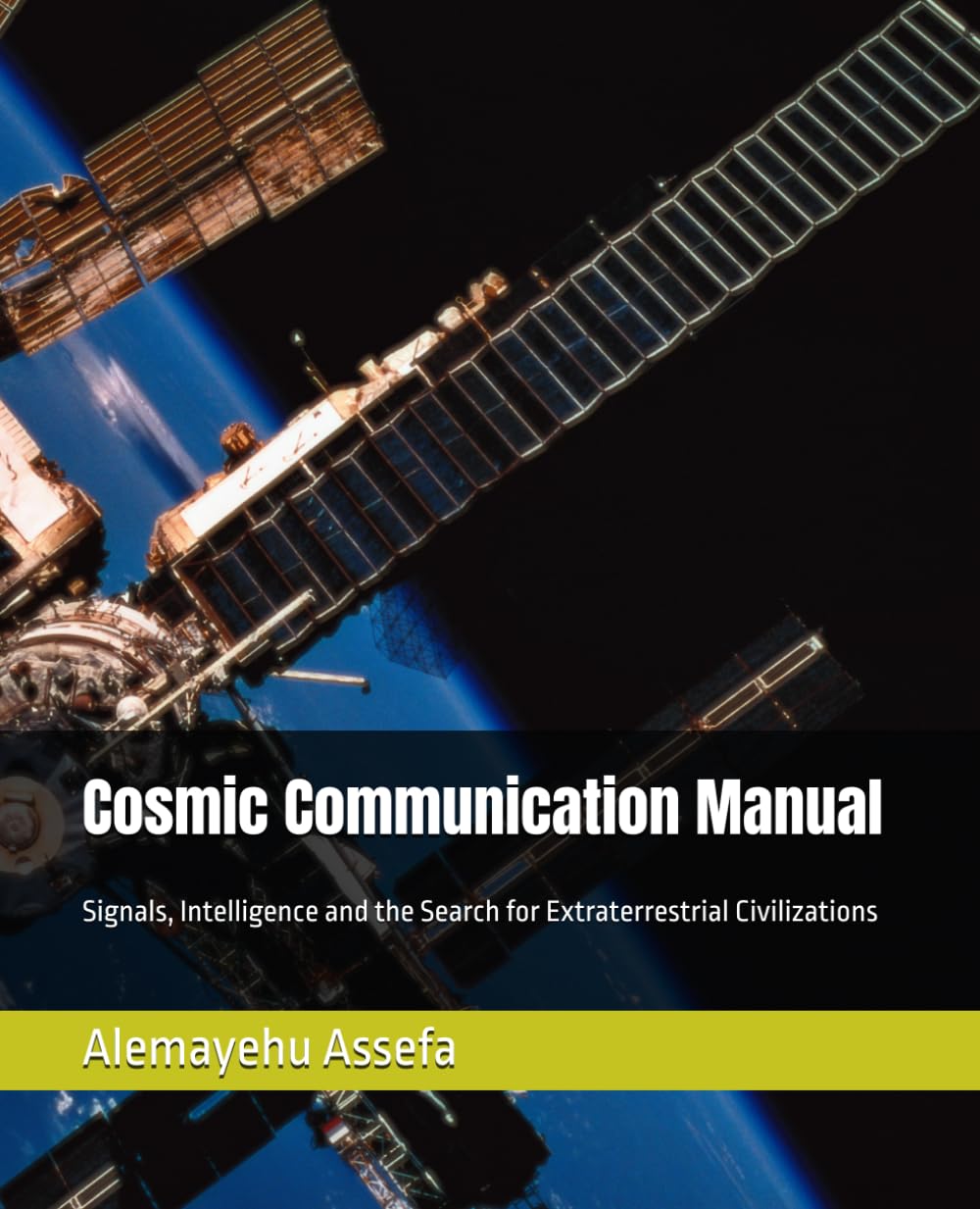 Cosmic Communication Manual: Signals, Intelligence and the Search for Extraterrestrial Civilizations