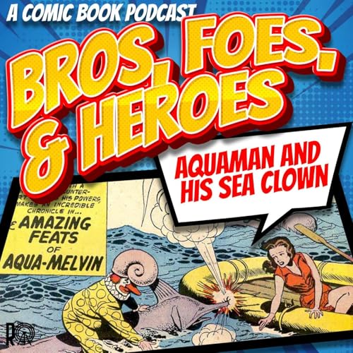 Aquaman And His Sea Clown