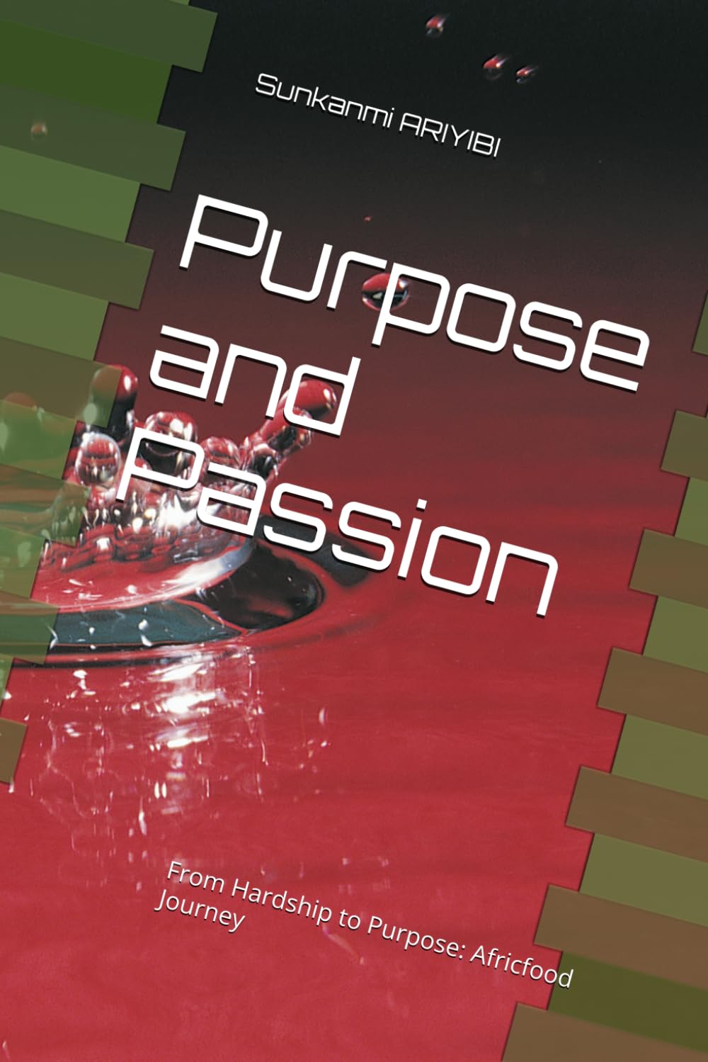 Purpose and Passion: From Hardship to Purpose: Africfood Journey