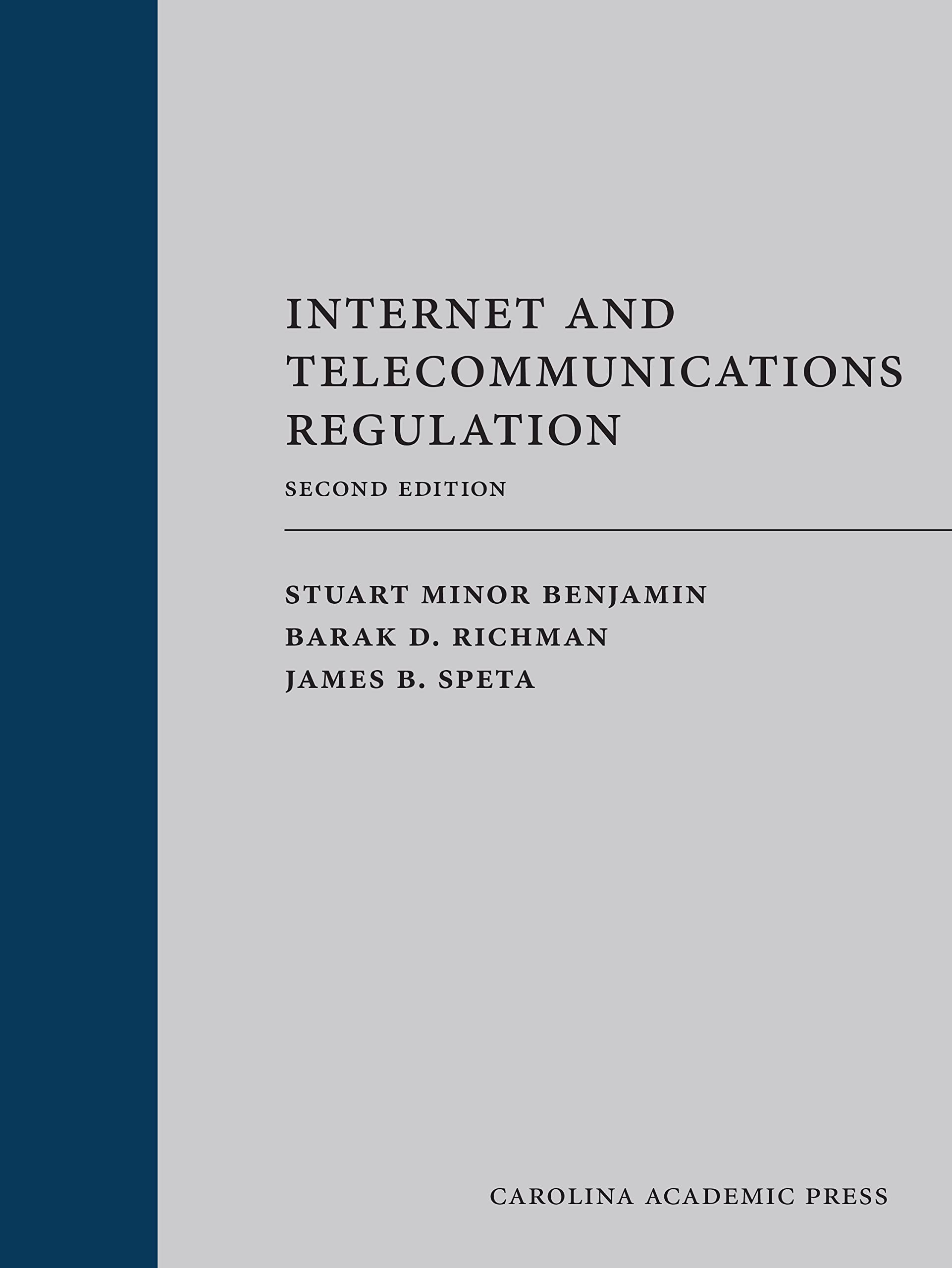 Internet and Telecommunications Regulation, Second Edition