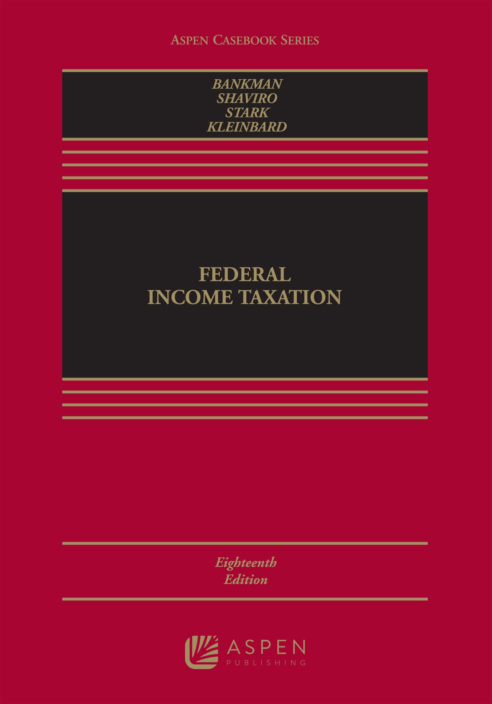 Federal Income Taxation (Aspen Casebook Series)