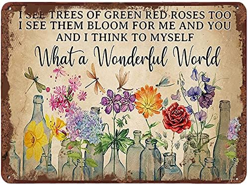 Dragonfly What A Wonderful World Flowers Funny Metal Tin Sign Wall Decor I See Trees of Green Red Rose Too Retro Tin Sign Vase Flowers Poster Plaque Entryway Decor Gallery Wall Signs 5.5x8 Inch