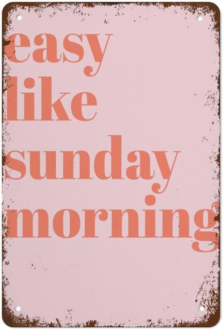 Sitrmgh Signage Style 273 Easy Like Sunday Morning Poster Sign Vintage Tin Signs Home Kitchen Decorations Wall Decor Metal Poster For Room 8X12inch