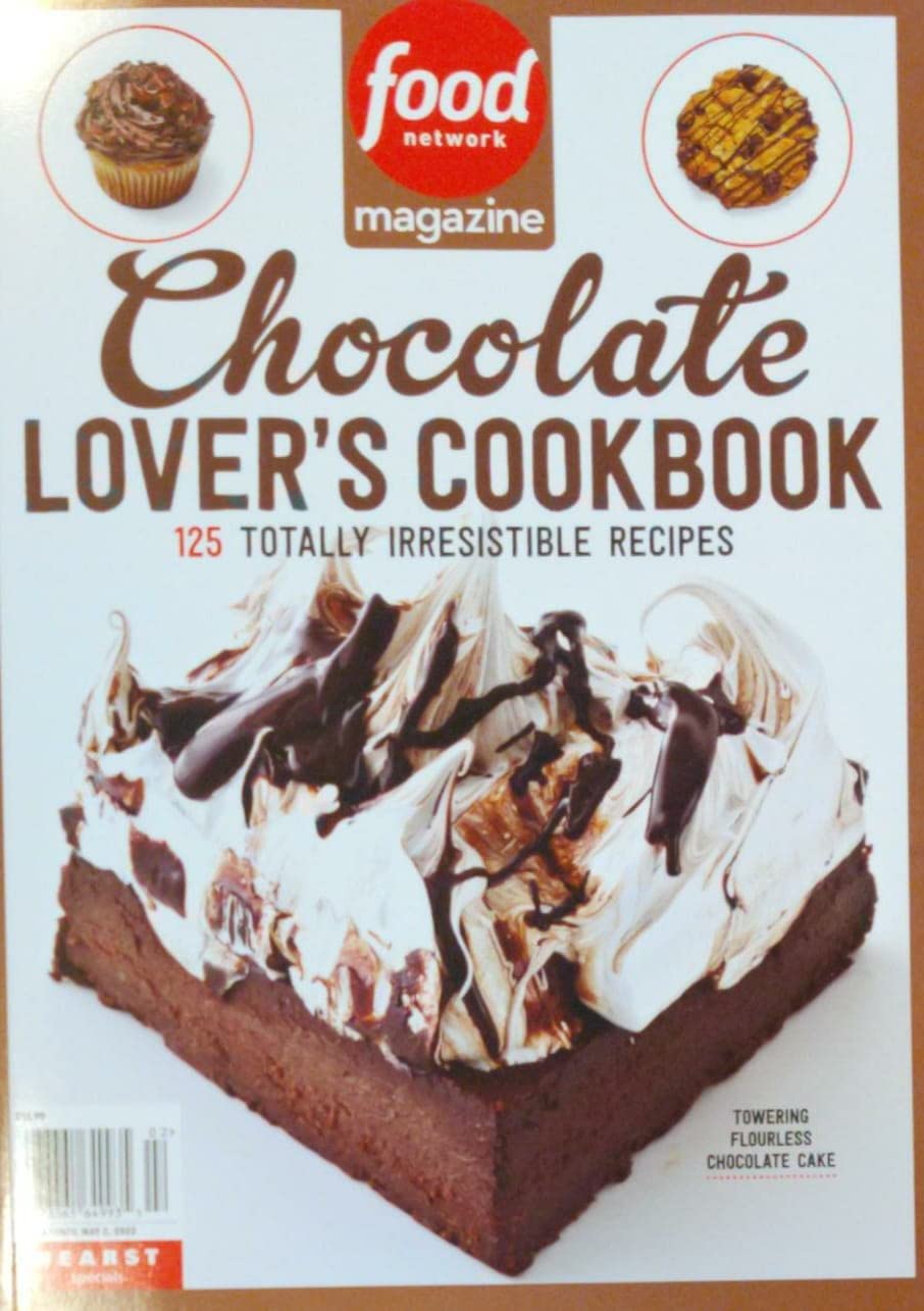 Food Network Magazine Issue 02: Chocolate Lovers Cookbook - Irresistible Recipes for Baking Fans