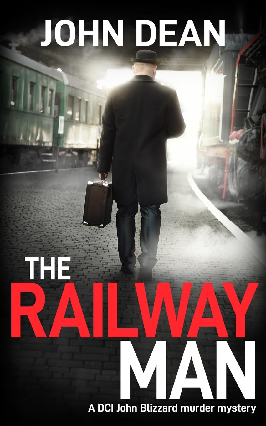 The Railway Man: A DCI Blizzard murder mystery: 3 (DCI John Blizzard)