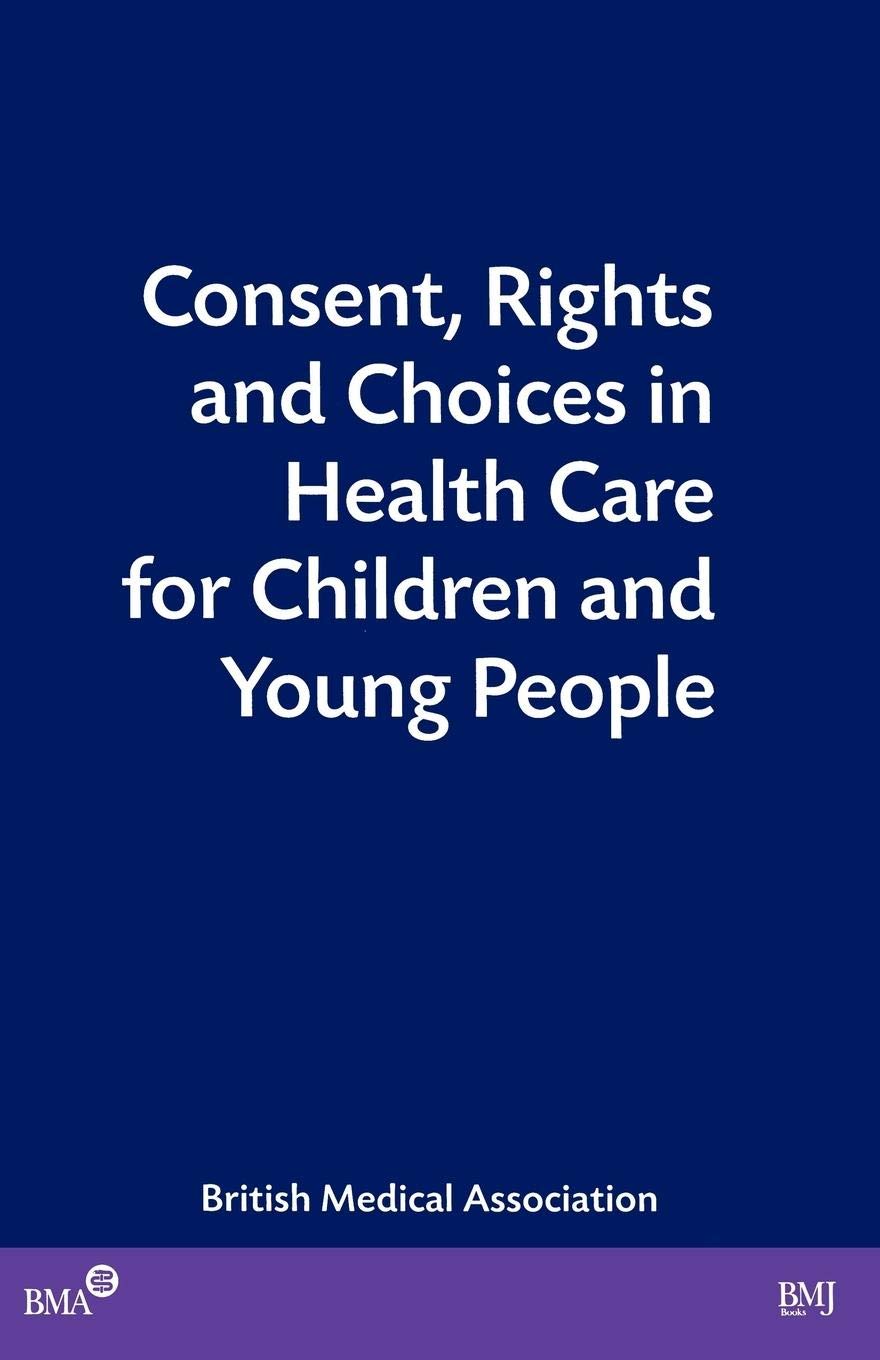 Buy Consent, Rights and Choices in Health Care for Children and Young People — BookShops.in