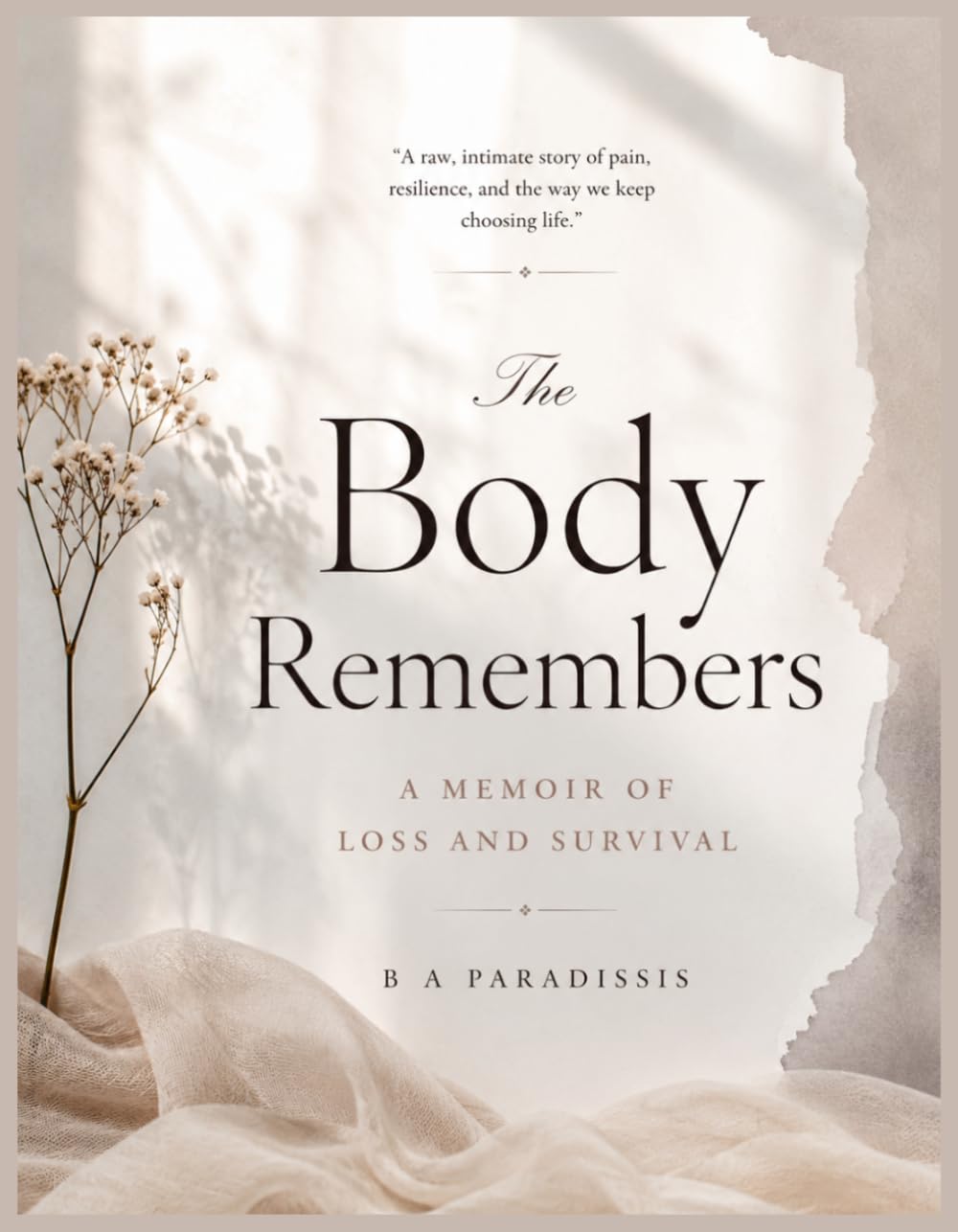 The Body Remembers: A Memoir of Loss and Survival