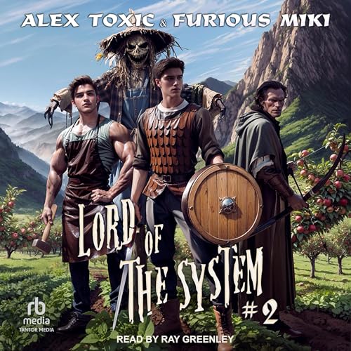 Lord of the System, Book 2 by Furious Miki, Alex Toxic, Reuben Woolley - translator episode artwork
