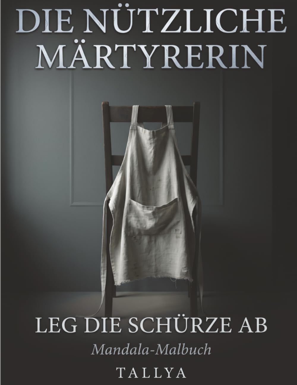 Die Nützliche Märtyrerin: Ein Mandala-Malbuch über das Helfersyndrom — 40 Geschichten-Mandalas für Über-Geberinnen: Schattenarbeit, Selbstfürsorge & Grenzen | Einseitig | 21,6 x 27,9 cm