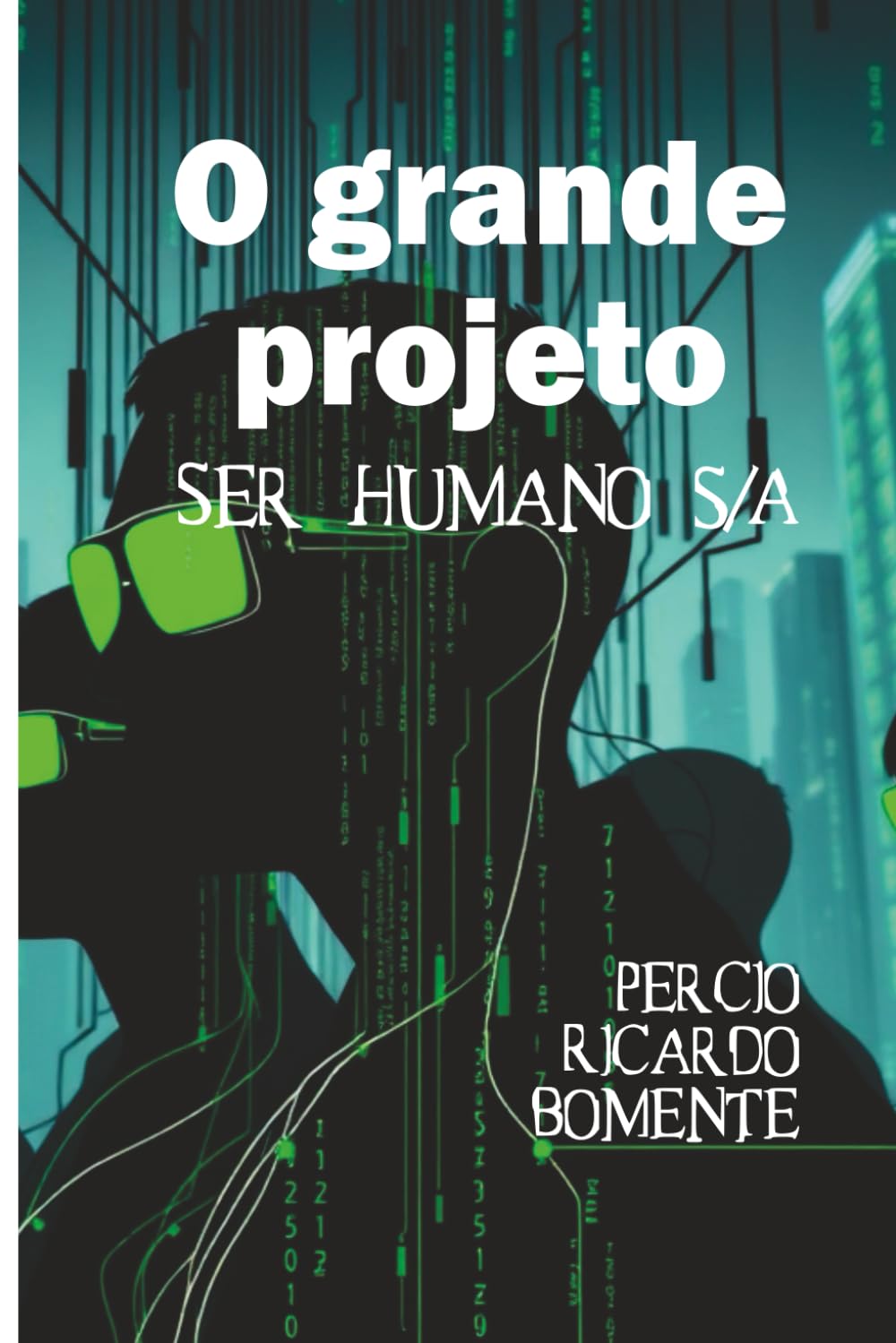 O grande projeto: Ser humano S/A