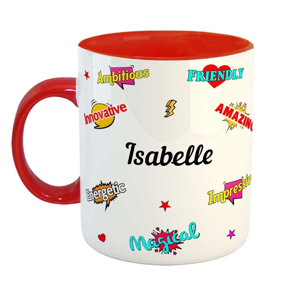FurnishFantasy Ceramic Coffee Mug - Happy Birthday Gift, Gift for Kids, Return Gift - Color - Red, Name - Isabelle