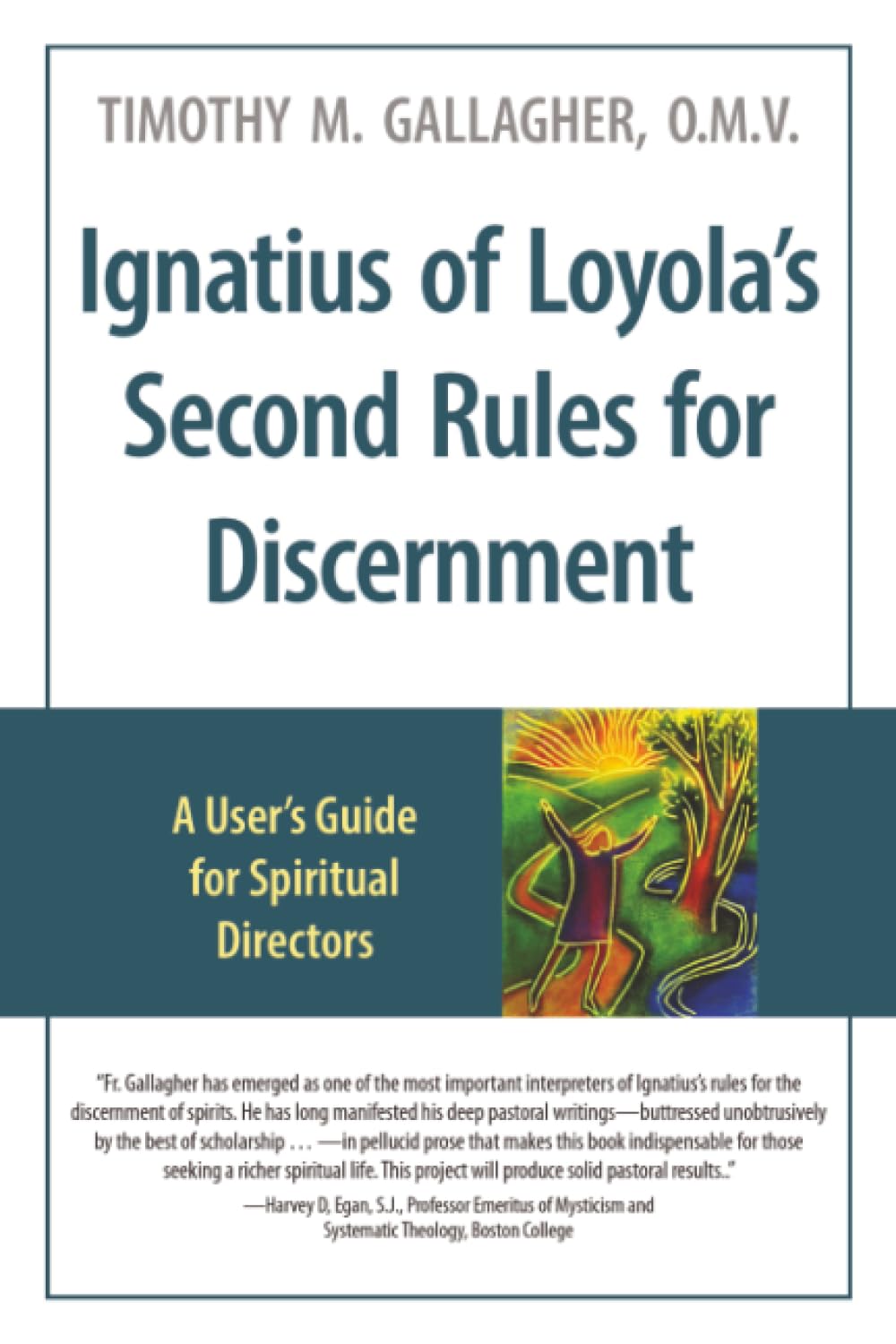 Ignatius of Loyola’s Second Rules for Discernment: A User's Guide for Spiritual Directors