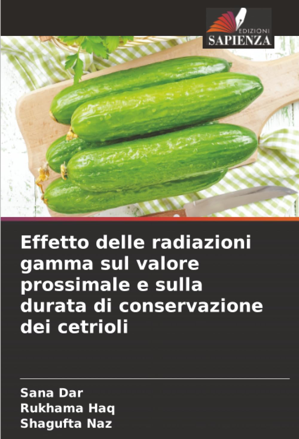 Effetto delle radiazioni gamma sul valore prossimale e sulla durata di conservazione dei cetrioli