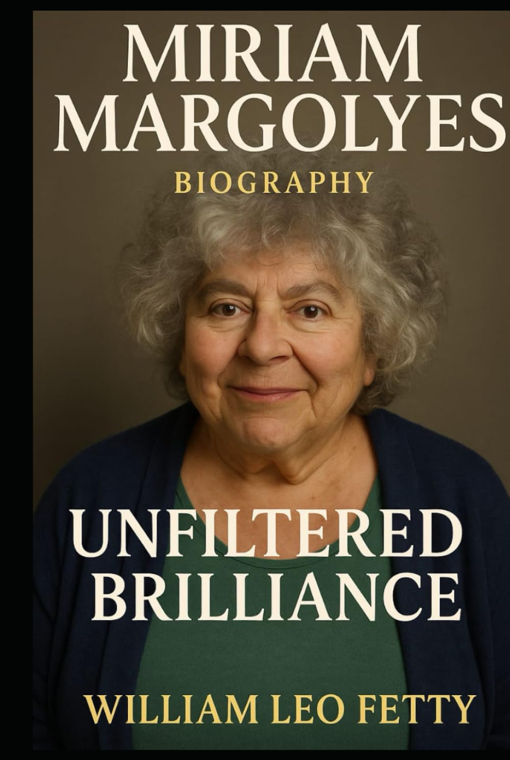 MIRIAM MARGOLYES: UNFILTERED BRILLIANCE