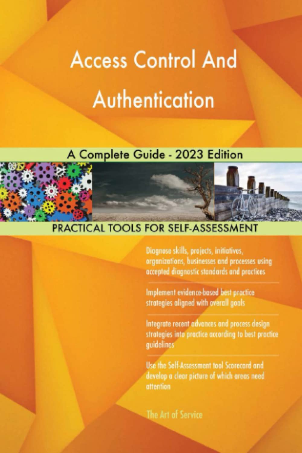 Access Control And Authentication A Complete Guide - 2023 Edition: The ...