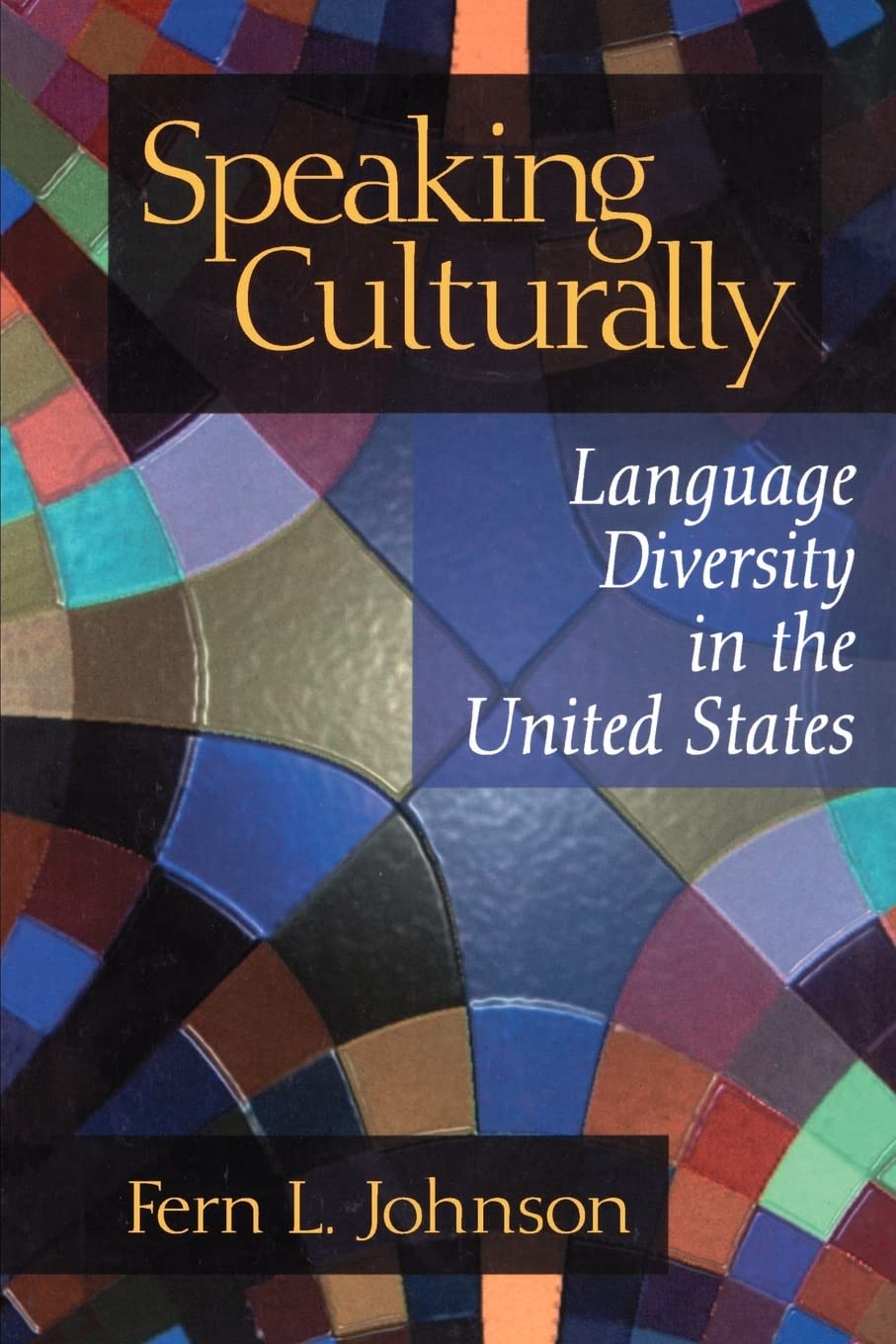 Speaking Culturally: Language Diversity in the United States (Sage Series on Race and Ethnic Relations)