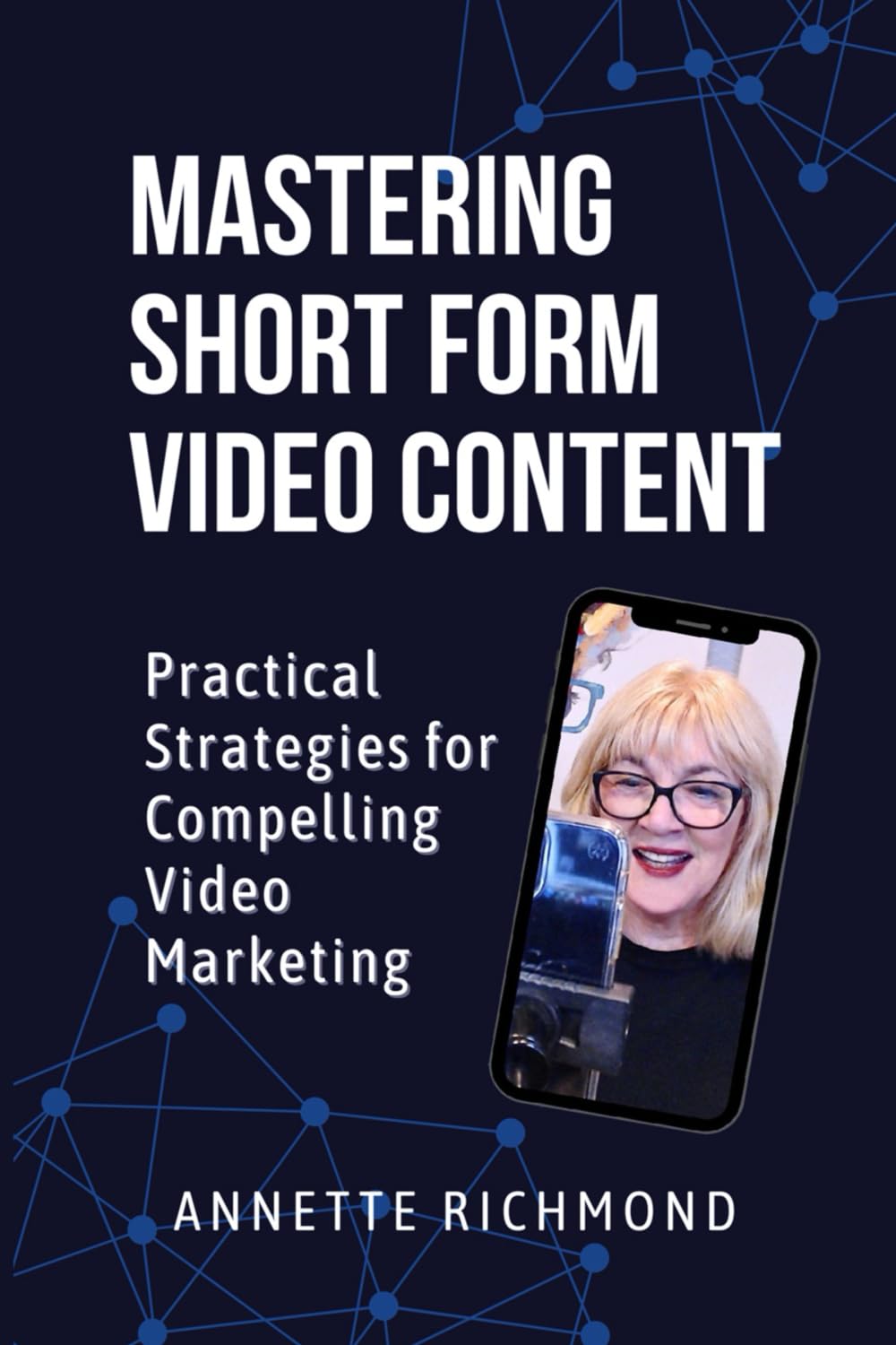 Mastering Short Form Video Content: Practical Strategies for Compelling Video Marketing