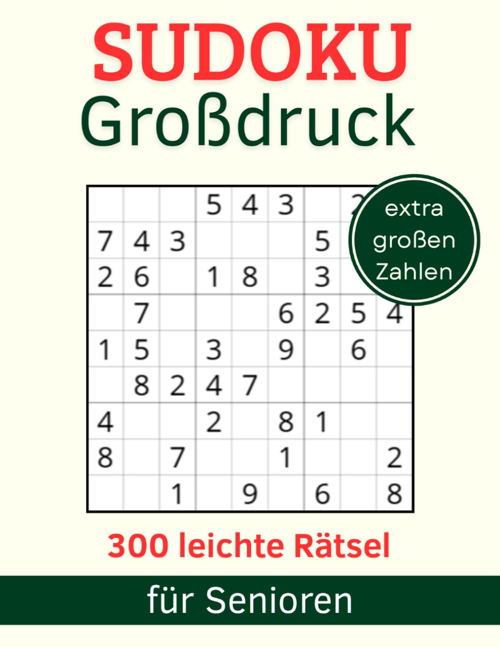 Sudoku Großdruck für Senioren: 300 leichte Rätsel mit extra großen Zahlen | Lösungen inklusive | für Sehprobleme - Erwachsene - Senioren .. Geschenkidee für Großeltern, Opa und Oma