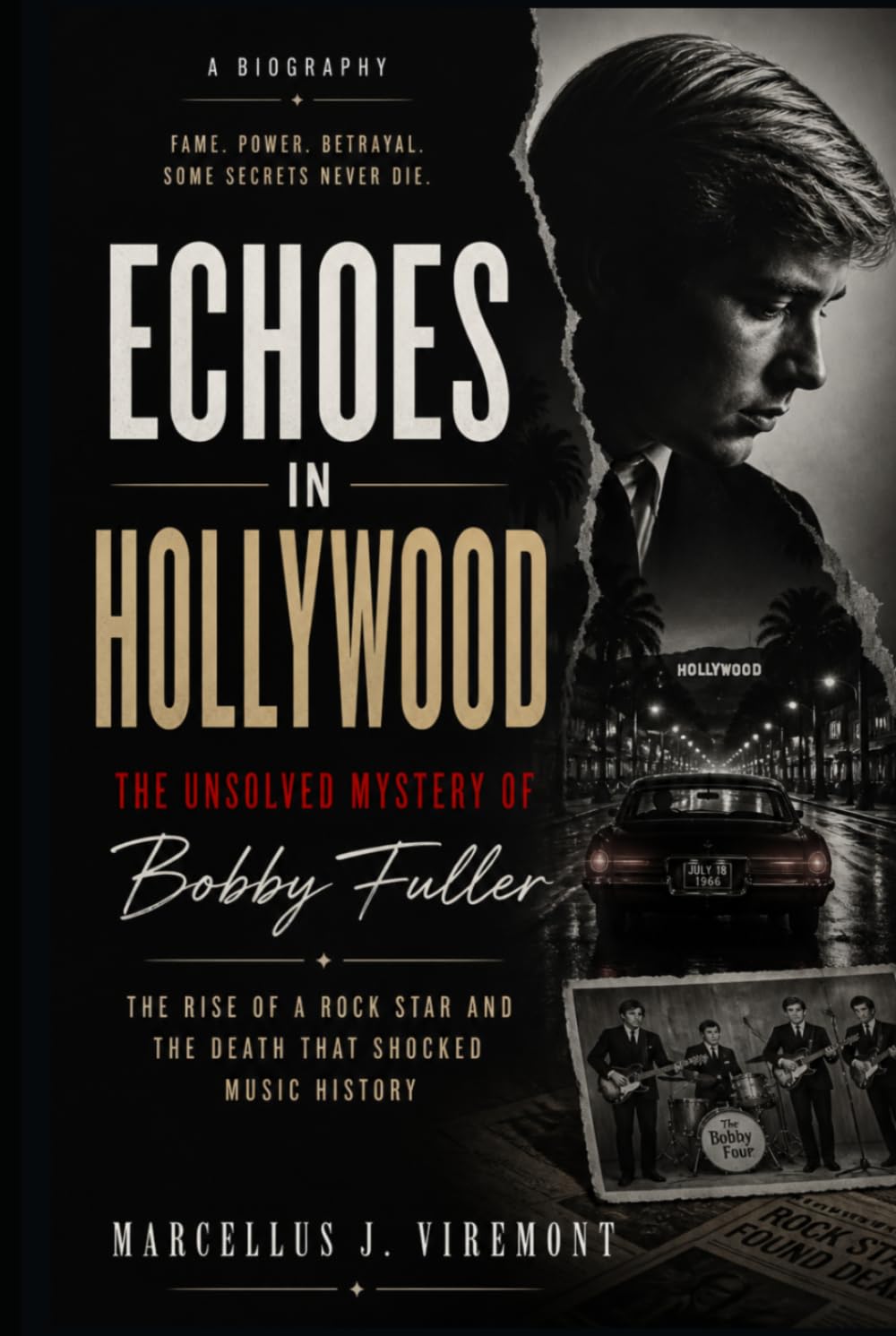 Echoes in Hollywood: The Unsolved Mystery of Bobby Fuller: The Rise of a Rock Star and the Death That Shocked Music History