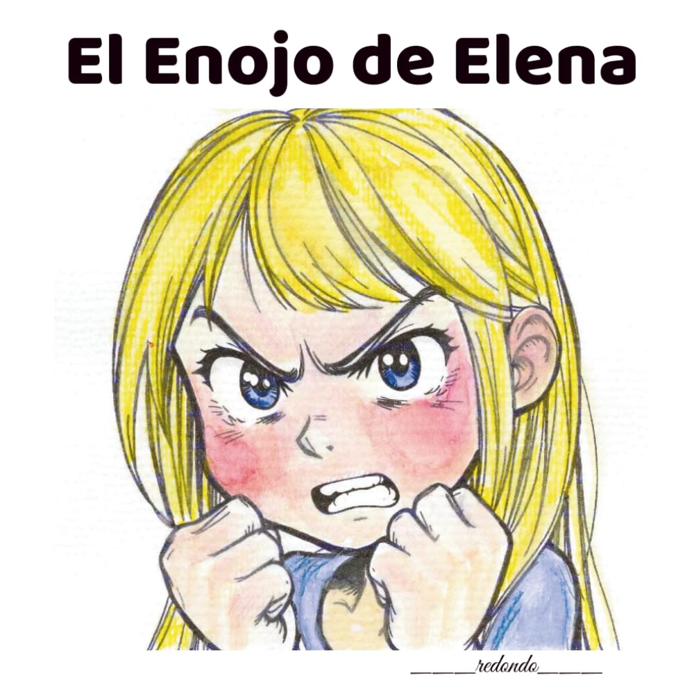 El Enojo de Elena (Pequeñas Historias, Grandes Emociones)