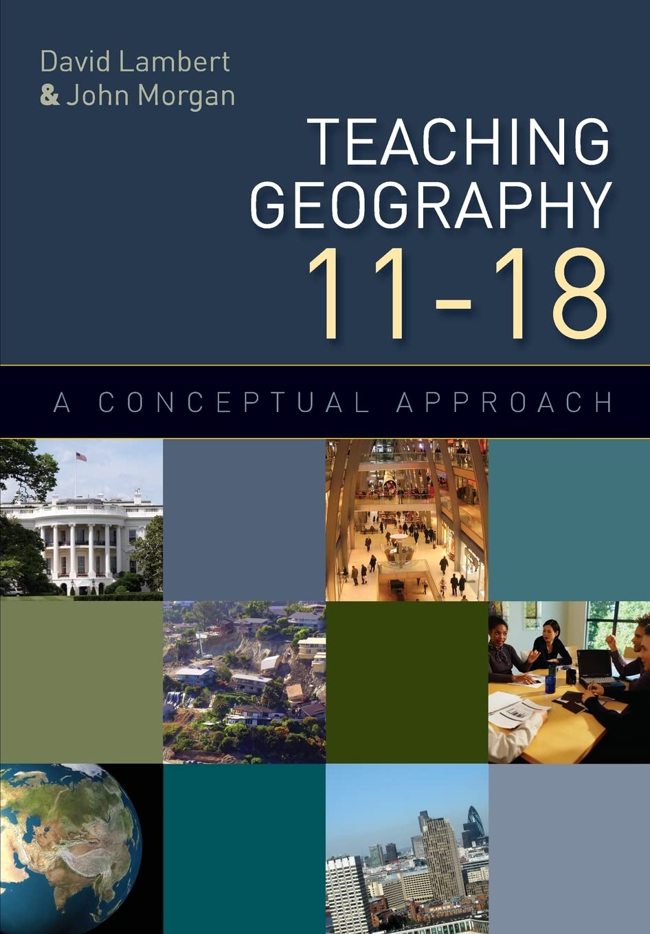 Teaching geography 11-18: a conceptual approach: A Conceptual Approach