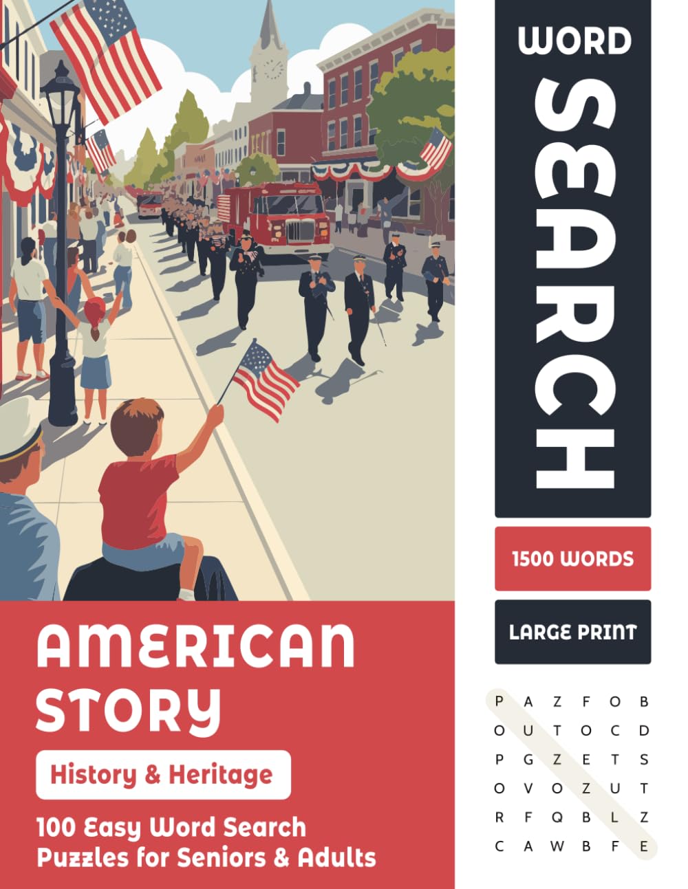 American Story Word Search for Seniors: 100 Large Print Patriotic Puzzles — A Gift for History-Loving Seniors: 8.5 x 11 | Easy puzzles about America