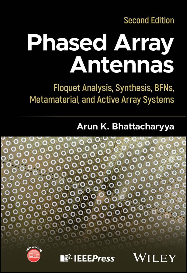 Phased Array Antennas: Floquet Analysis, Synthesis, BFNs, Metamaterial, and Active Array Systems