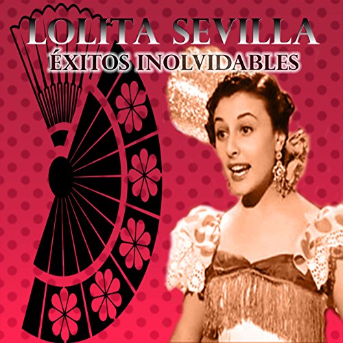 Lolita Sevilla Éxitos Inolvidables von Lolita Sevilla bei Amazon