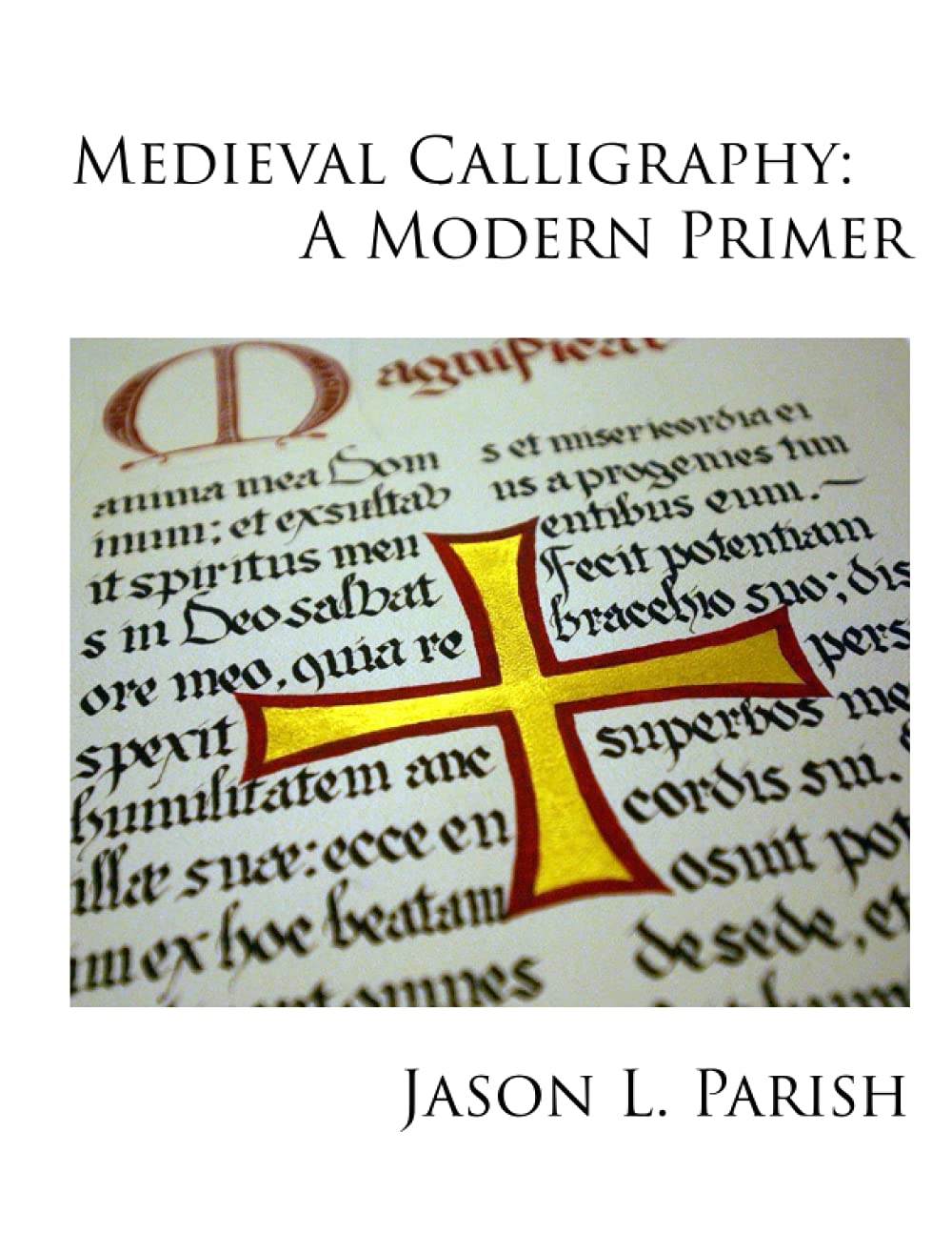 Medieval Calligraphy: A Modern Primer
