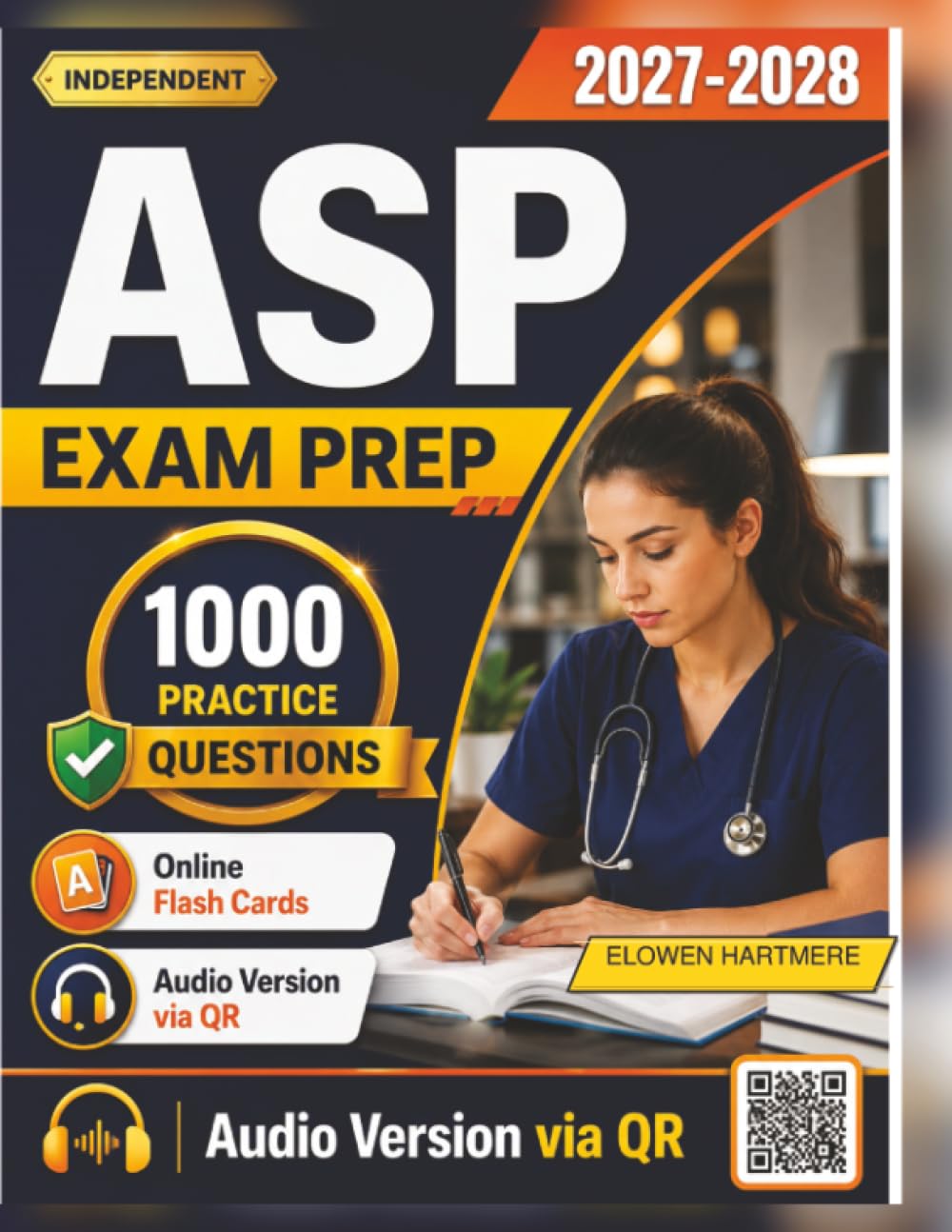 Independent ASP Exam Prep 2027-2028: 1000 Practice Questions with Expert Explanations for the Associate Safety Professional Exam Preparation