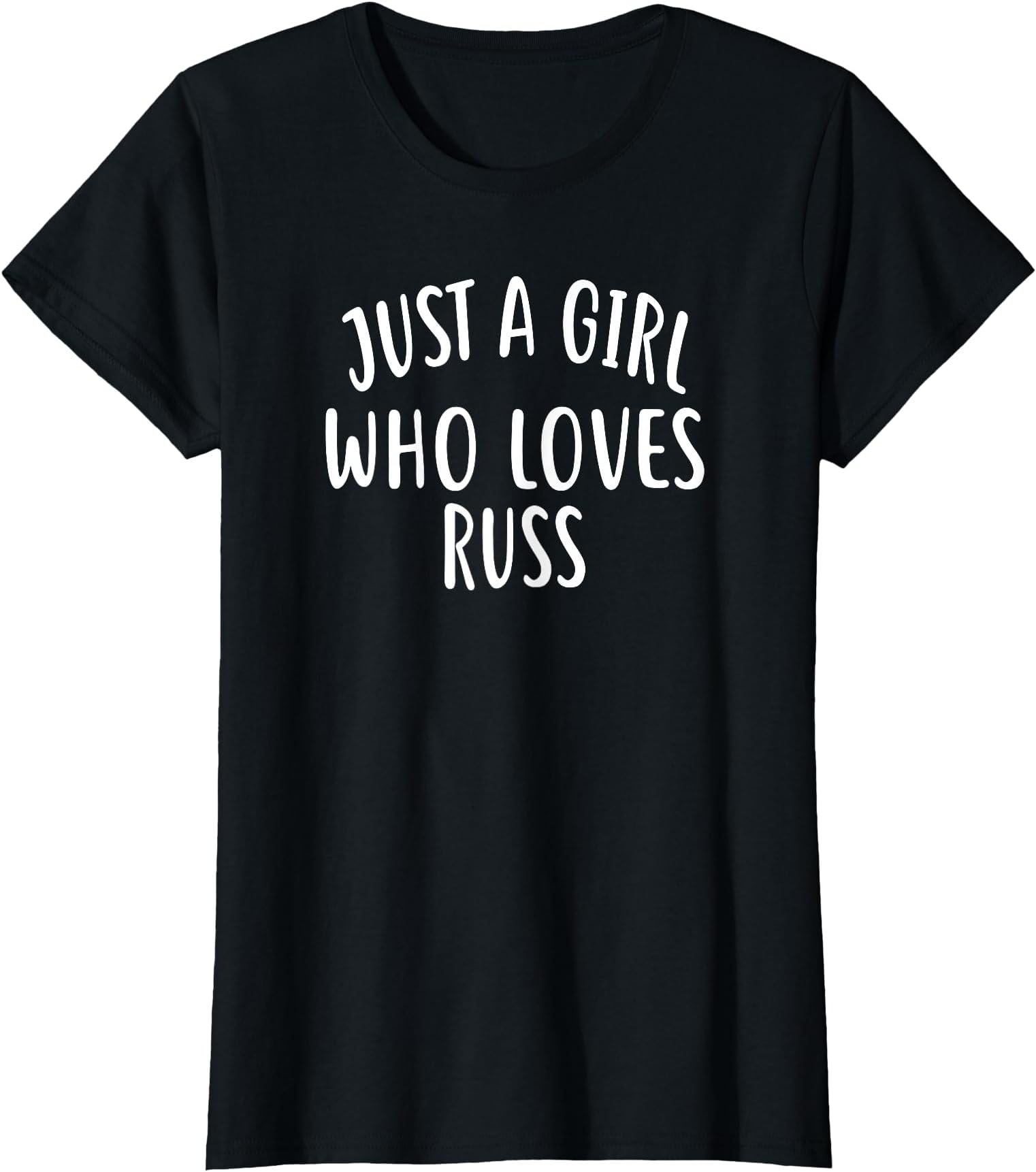 Just A Girl who Loves Russ T-Shirt Cute Russ T-Shirt