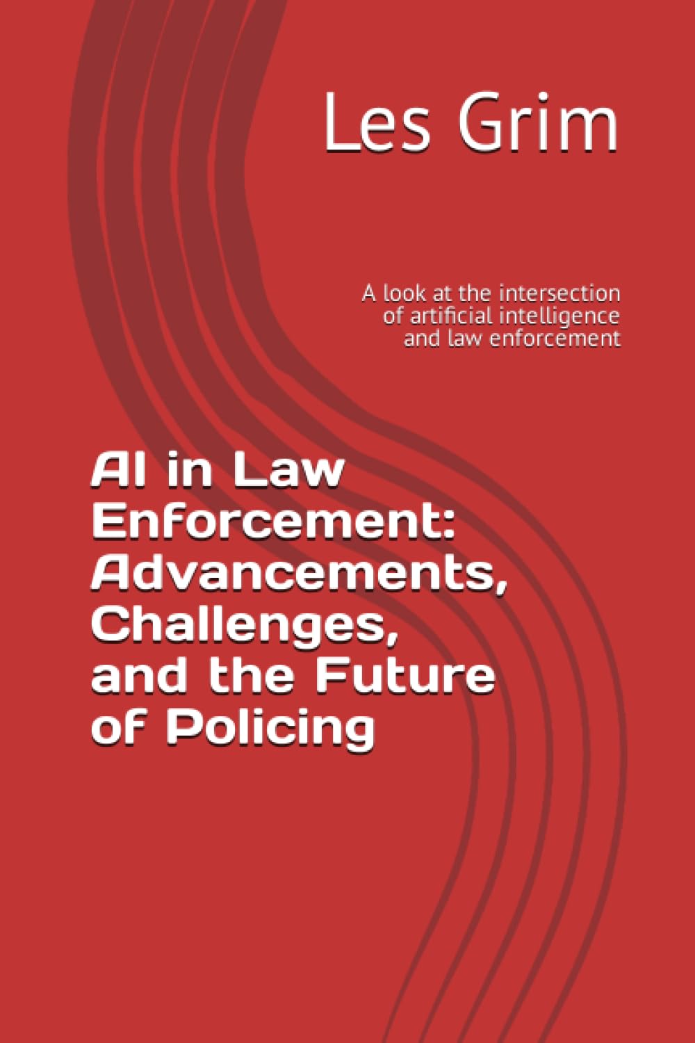 AI in Law Enforcement: Advancements, Challenges, and the Future of Policing: A look at the intersection of artificial intelligence and law enforcement