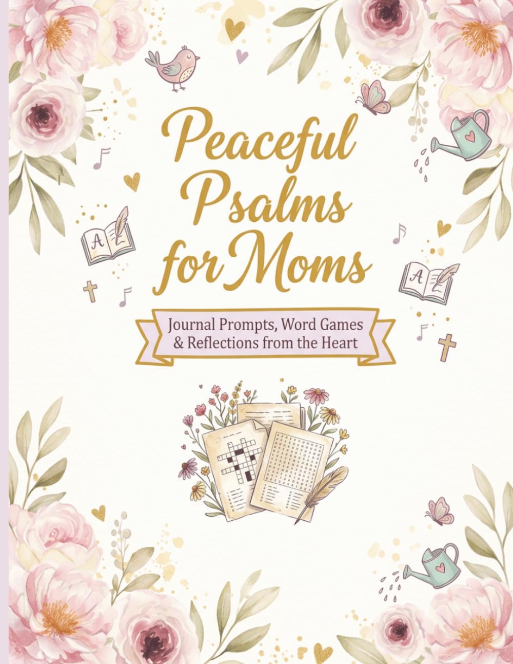 Peaceful Psalms for Moms: A Christian Puzzle and Devotional Gift for Moms with Word Games, Bible Verse Reflections, and Journal Prompts for Faith and Encouragement | 8.5x11 inches, 150 pages