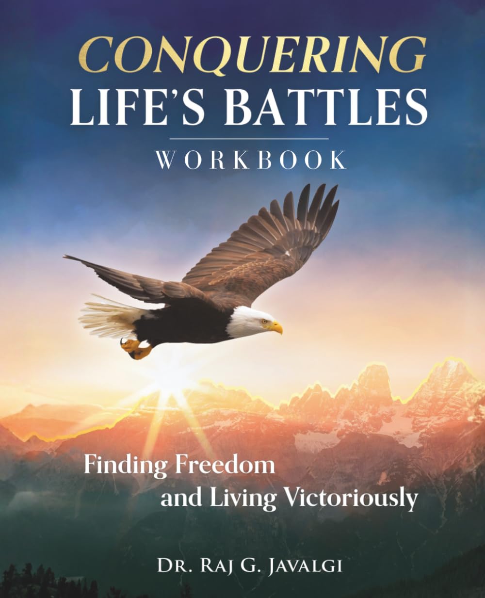 Conquering Life's Battles Workbook: Finding Freedom and Living Victoriously