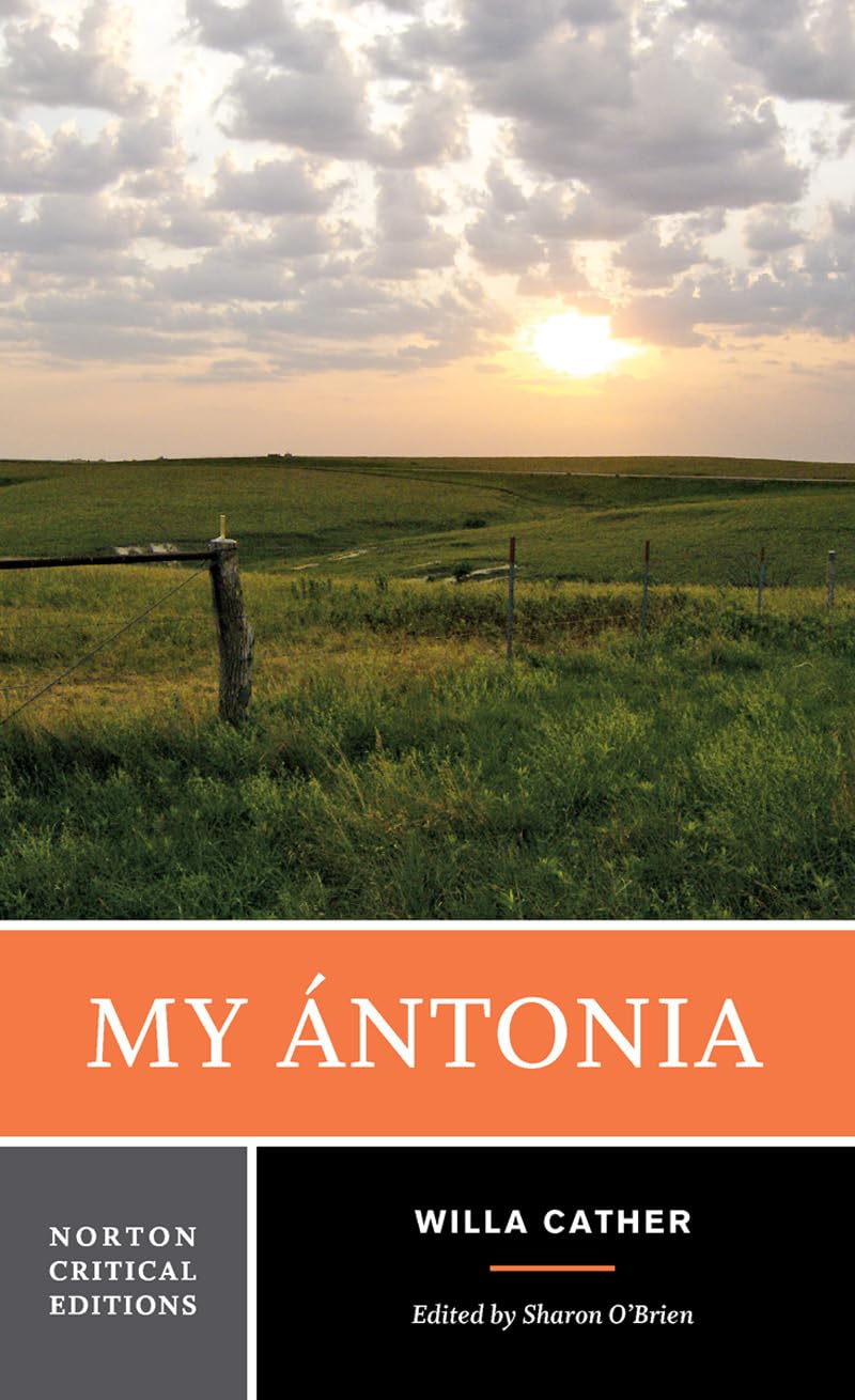 My Antonia : A Norton Critical Edition