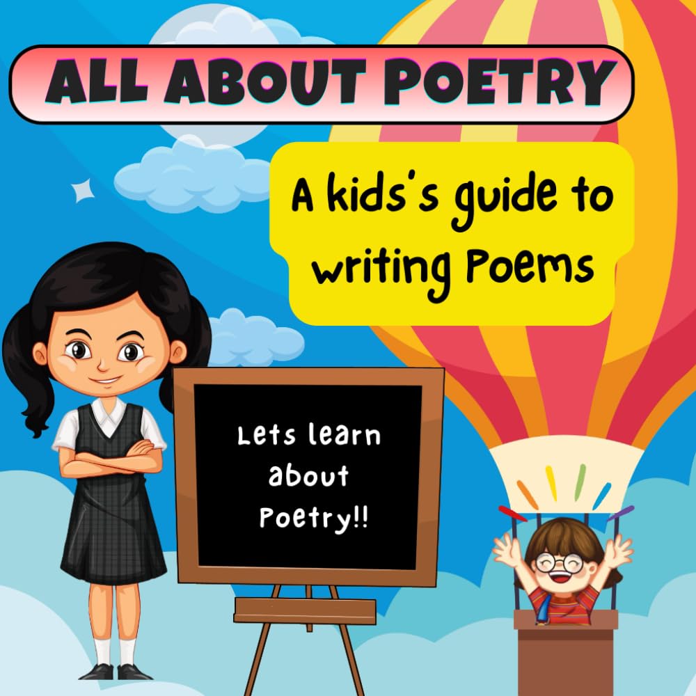 All About Poetry: A kid's guide to writing poems