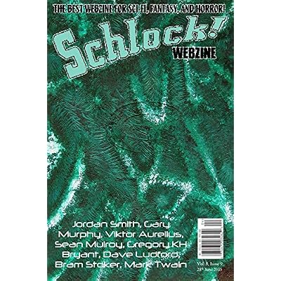 Schlock! Webzine Vol. 8, Issue 9